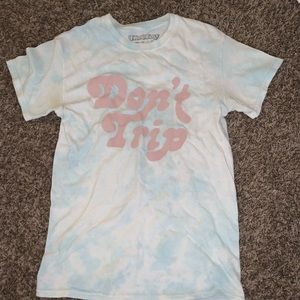 DONT TRIP🍄 Tye Dye Tee